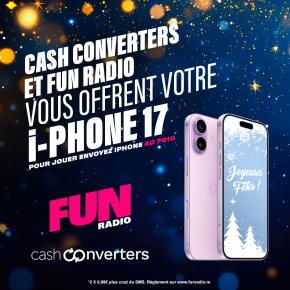 CASH CONVERTERS et Fun Radio vous offrent un iPhone 17 pour Noël !